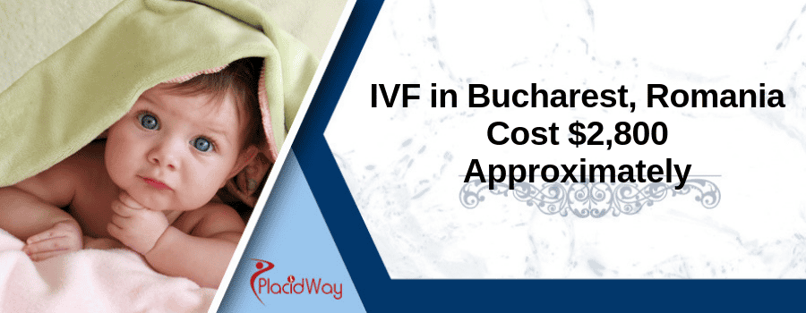 IVF in Bucharest, Romania Cost